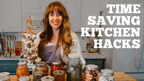 #1 Time-Saving Kitchen Hacks - Homestead Kitchen Roundtable