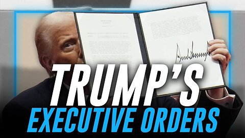 Alex Jones Breaks Down Some Of President Trump's Most Important Executive Orders