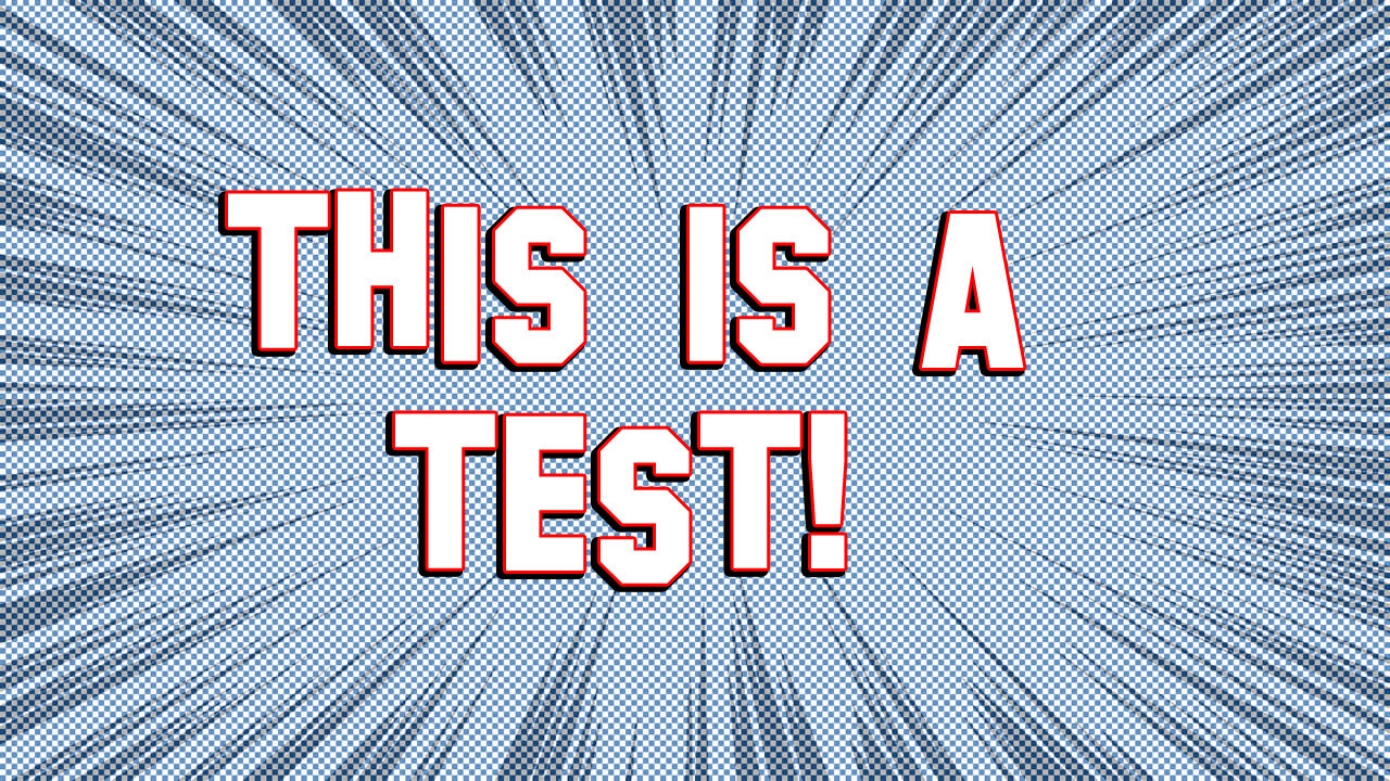 This Is A Test!