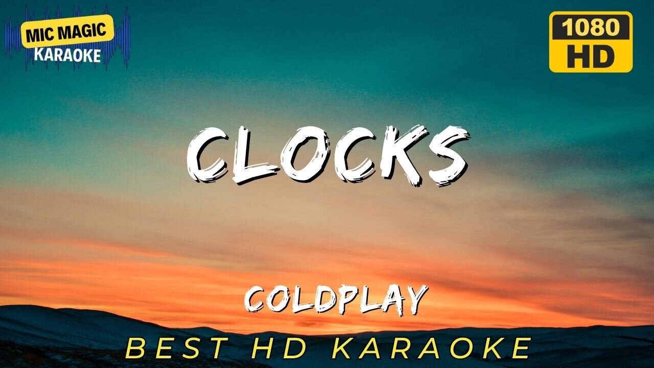 CLOCKS - COLDPLAY - BEST HD KARAOKE