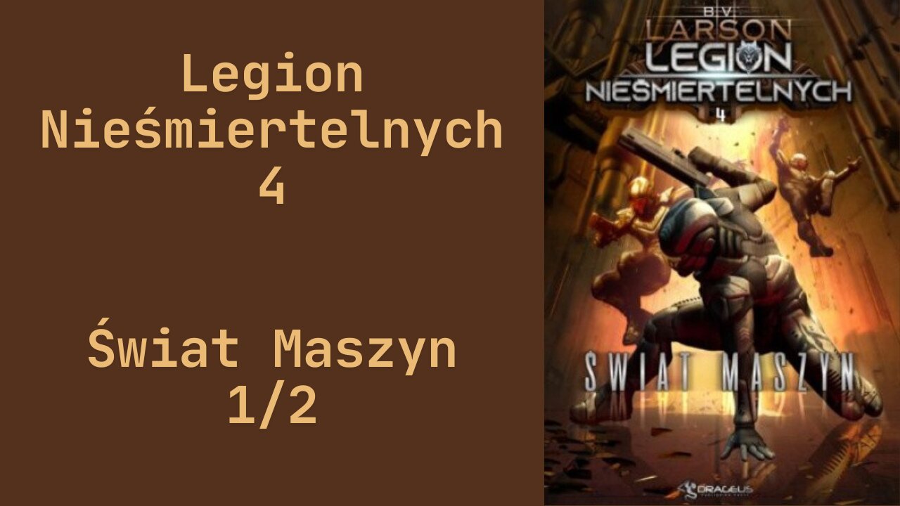B.V. Larson Legion Nieśmiertelnych Tom 4 Świat Maszyn część 1