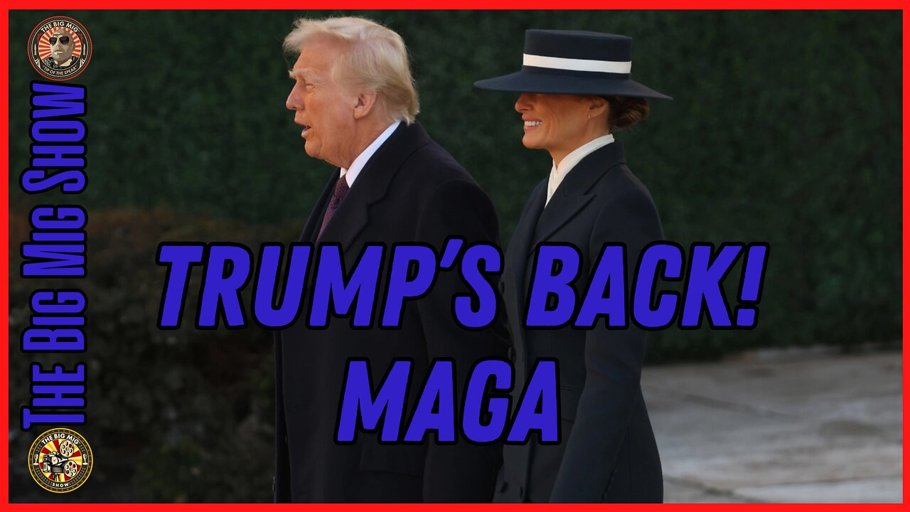 Trump’s Back! MAGA |EP460