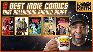 Morning Coffee with Keith | 5 best independent comic I.P.'s that fans really want to see!