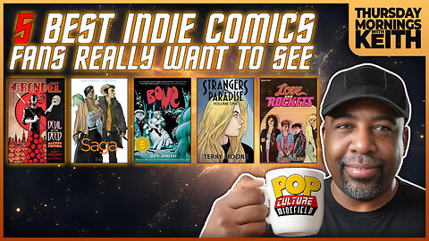 Morning Coffee with Keith | 5 best independent comic I.P.'s that fans really want to see!