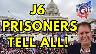 J6 Prisoners Tell ALL!