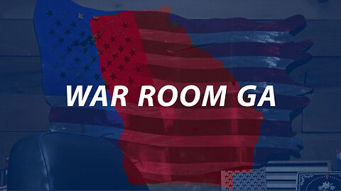 War Room GA Live on Rumble