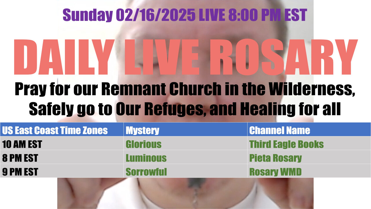 Mary's Daily Live Holy Rosary Prayer at 8:00 p.m. EST 02/16/2025