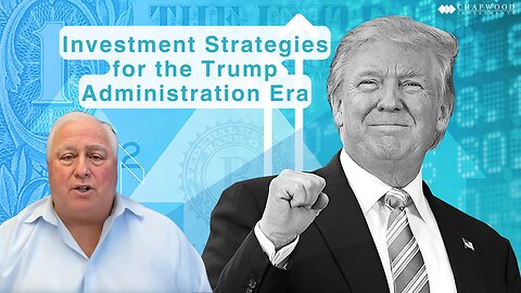 Investment Strategies for the Trump Administration Era