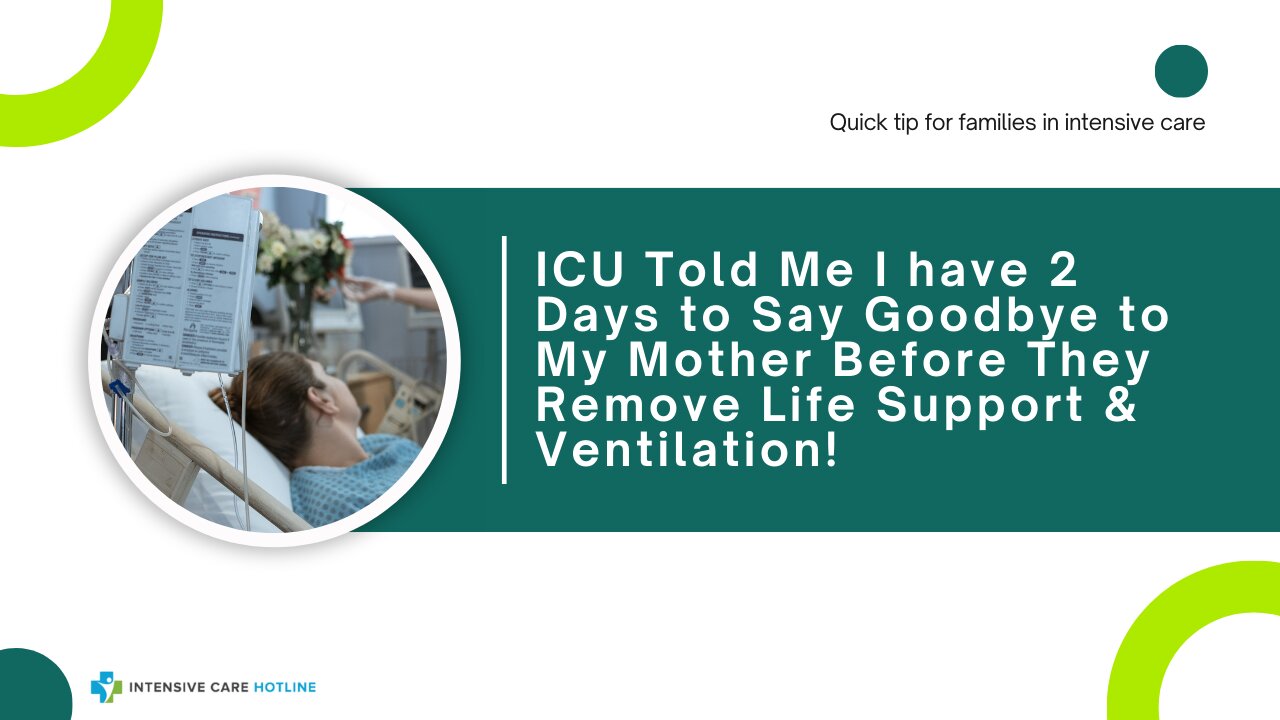 ICU Told Me I Have 2 Days to Say Goodbye to My Mother Before They Remove Life Support & Ventilation!