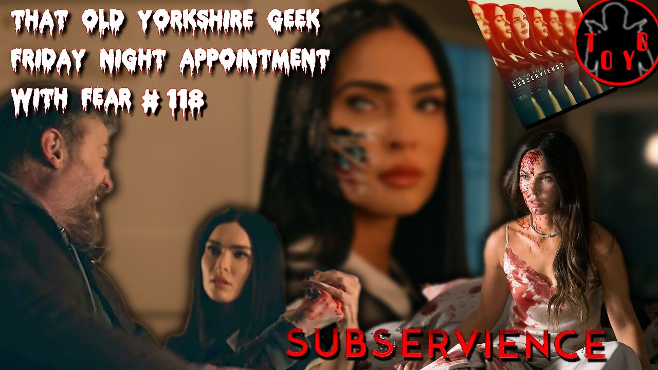 TOYG! Friday Night Appointment With Fear #118 - Subservience (2024)