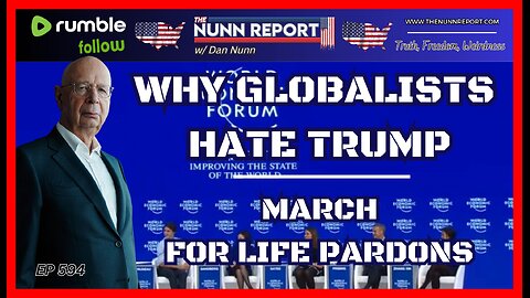 [Ep 594] March For Life Pardons | Globalists Hate For Trump