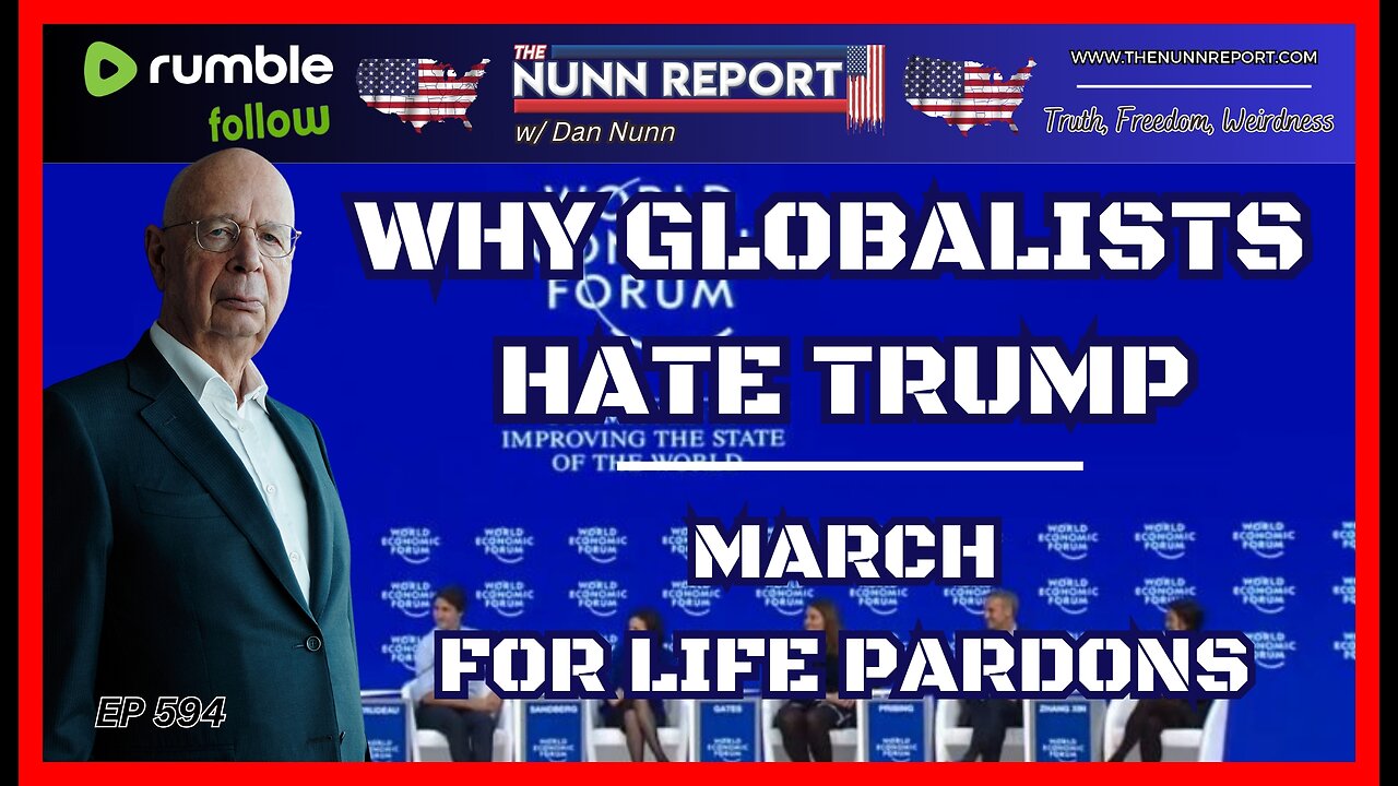 [Ep 594] March For Life Pardons | Globalists Hate For Trump