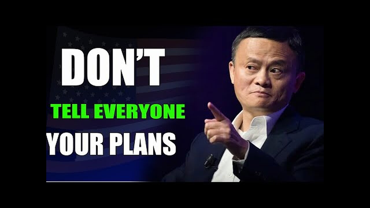 DON'T TELL EVERYONE YOUR STORY - Inspired by Jack Ma