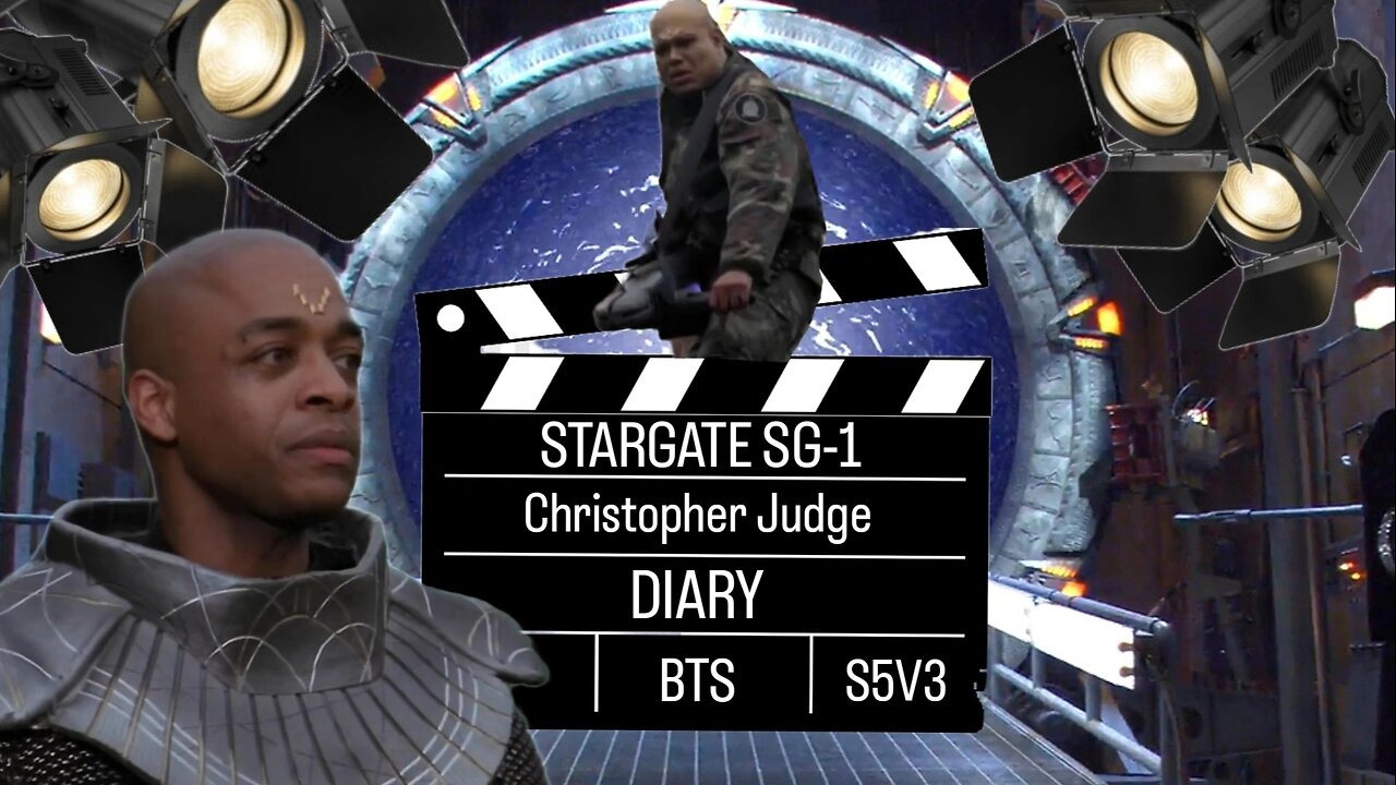 SG1 Christopher Judge Diary | STARGATE BONUS