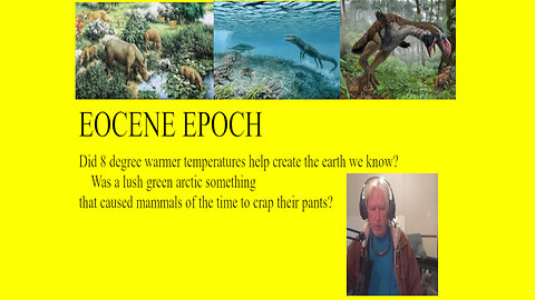 Eocene Epoch When Earth Was Warmer