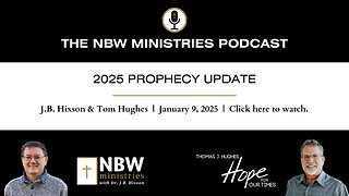 1113. 2025 Prophecy Update with Tom Hughes