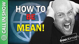 HOW TO BE MEAN! Freedomain Call In