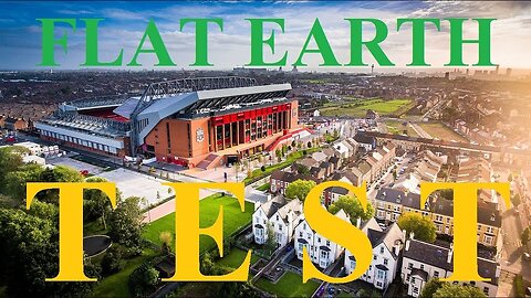 Liverpool Stadium Flat Earth photography test by Exploring the Plane ✅