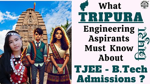 TJEE: Tripura BTech Admission & Counselling Process