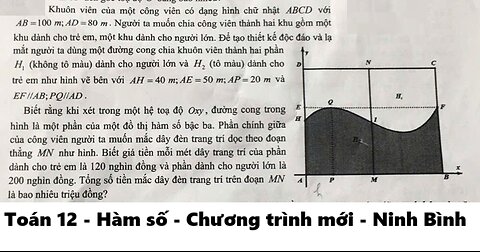 Toán 12: Khuôn viên của một công viên có dạng hình chữ nhật ABCD với AB=100 m; AD=80 m