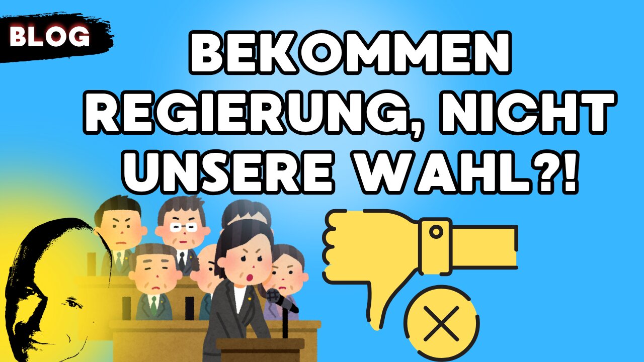 wir bekommen eine regierung, die wir nicht gewählt haben?!