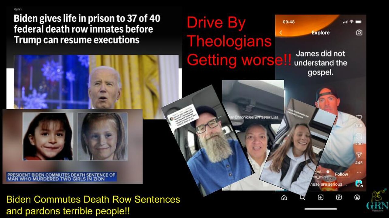 GRN 41 Biden Pardons, Drive by Theologians