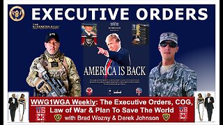 WWG1WGA America Is Back! President Trump's Executive Orders & Law of War w/ Derek Johnson, Brad Wozny