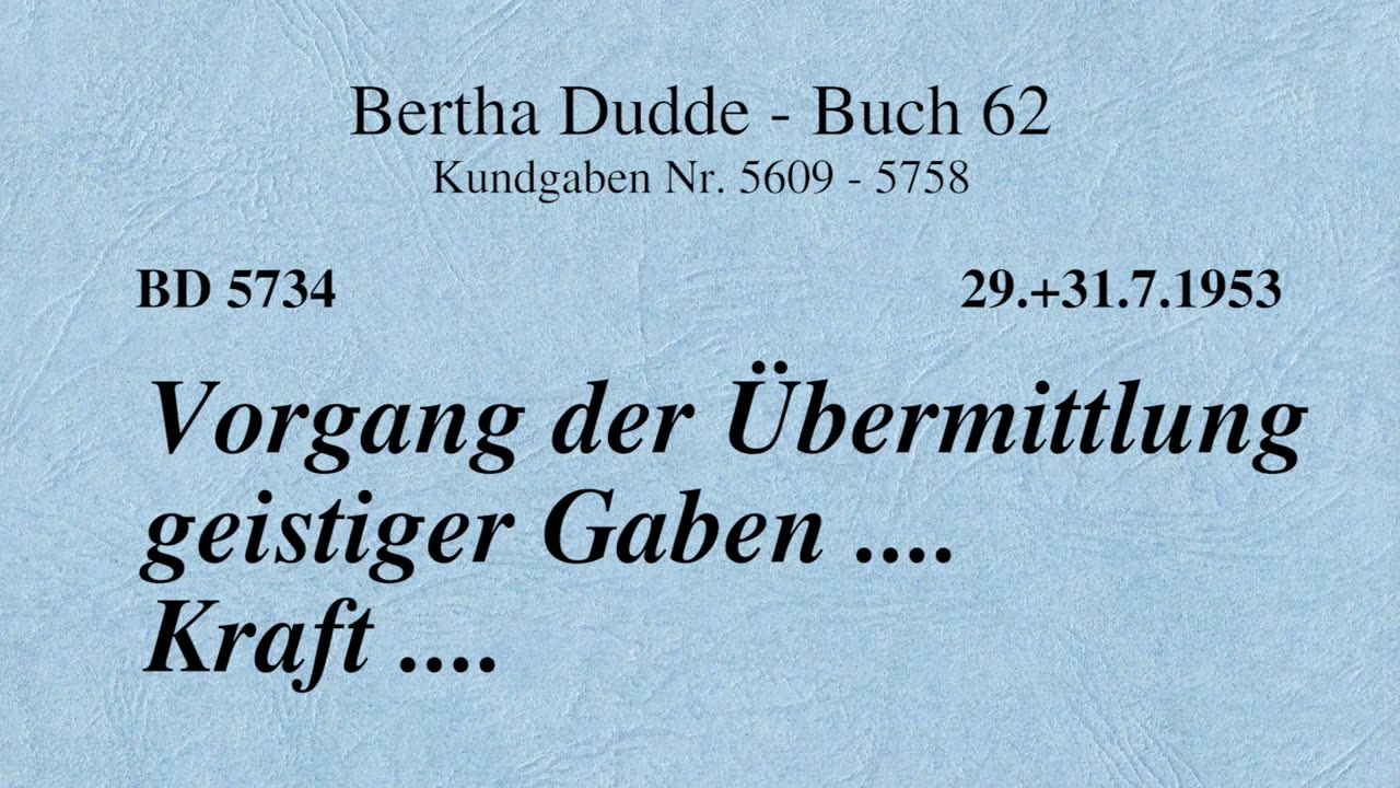 BD 5734 - VORGANG DER ÜBERMITTLUNG GEISTIGER GABEN .... KRAFT ....