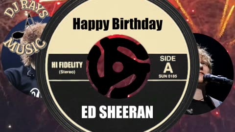 HAPPY BIRTHDAY ED SHEERAN