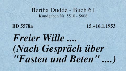 BD 5578a - FREIER WILLE .... (NACH GESPRÄCH ÜBER "FASTEN UND BETEN" ....)