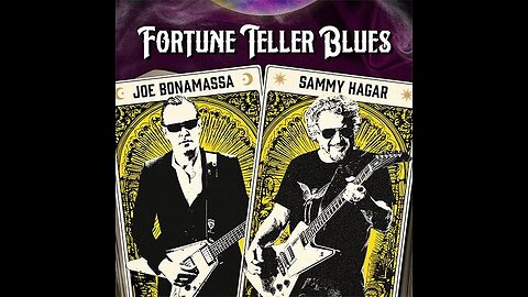 Fortune 🔮 Teller 🧙‍♀️ Blues ~ Joe Bonamassa & Sammy Hagar