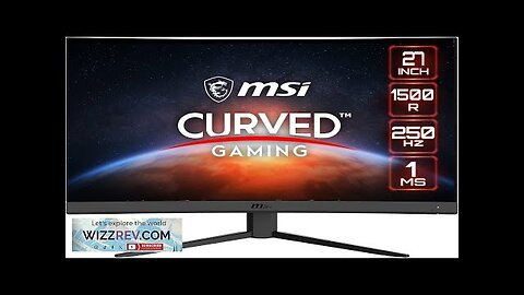 MSI G27C4X 27" Curved Gaming Monitor 1920 x 1080 (FHD) 1ms 250Hz Review