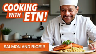 Back To The Kitchen With ETN!!! Salmon And Rice!!