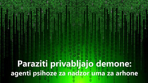 Paraziti privabljajo demone: agenti psihoze za nadzor uma za arhone