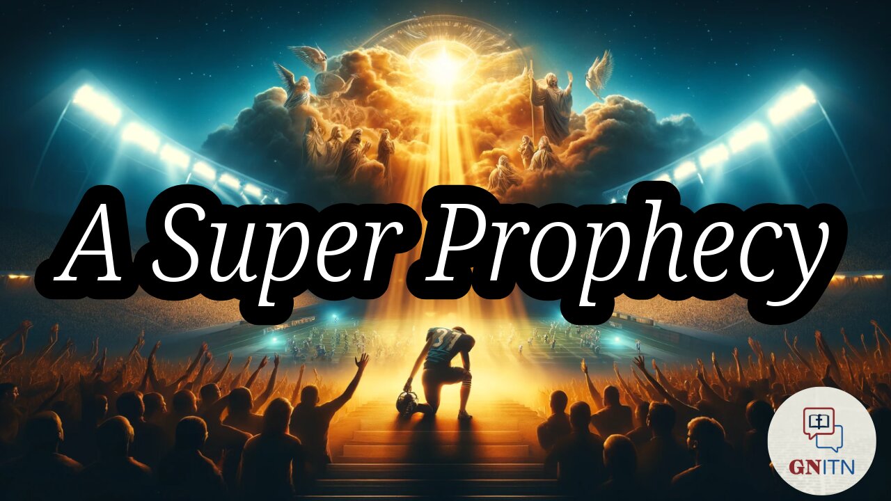 GNITN A Super Prophecy