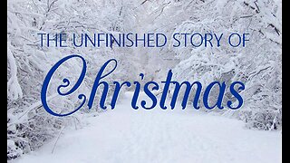 +66 THE UNFINISHED STORY OF CHRISTMAS: The 2nd Coming of Jesus Christ