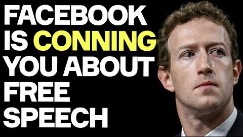 Facebook Is CONNING YOU About Free Speech: Don't Believe The Hype