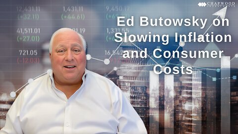 Ed Butowsky on Slowing Inflation and Consumer Costs