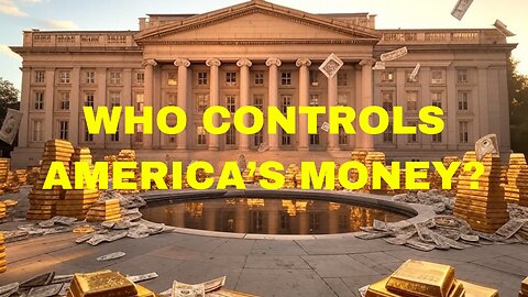 The U.S. Treasury: America’s Money Machine