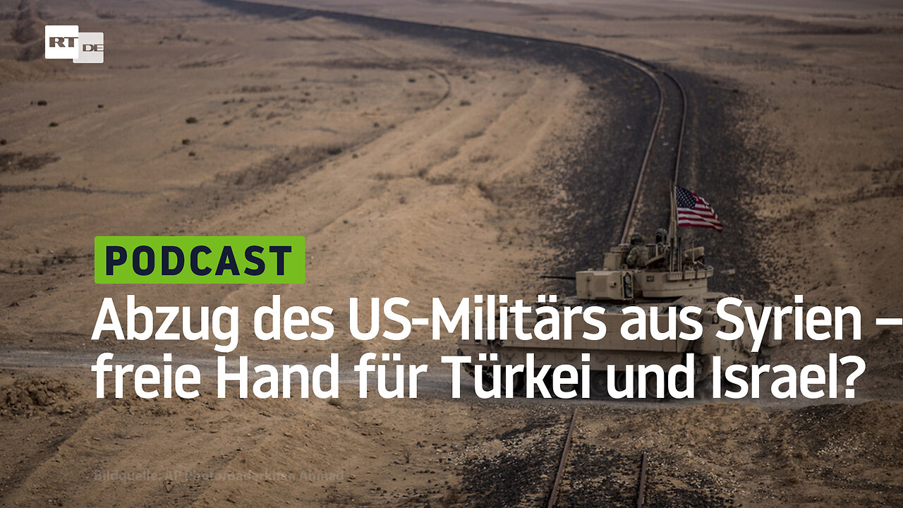 Abzug des US-Militärs aus Syrien – freie Hand für Türkei und Israel?