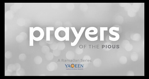 Episode 17: His Prayer Amazed the Prophet ﷺ | Prayers of the Pious