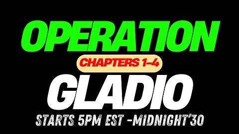 GLADIO-A-THON - CHAPTERS 1 TO 4 - GLADIO NIGHT