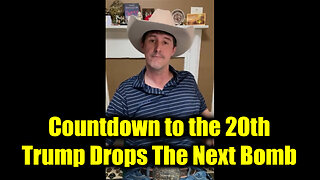 Derek Johnson "Countdown to the 20th" - Trump Drops The Next Bomb