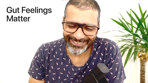 Listening to your gut feelings