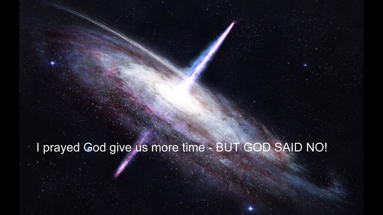 GOD GIVE US MORE TIME