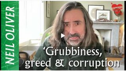 Neil Oliver: Grubbiness, greed & corruption!