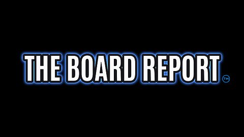 The Board Report