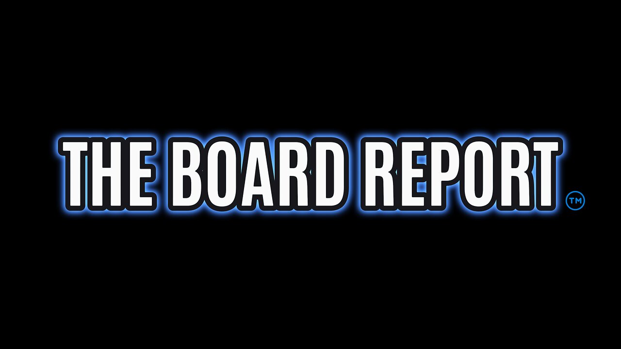 The Board Report