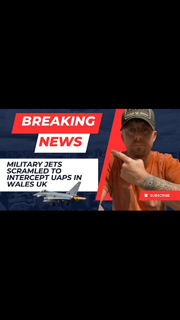 Breaking RAF jets scrambled to intercept UAPs in Wales UK
