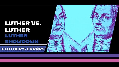 MARTIN LUTHER'S FLIP-FLOP ON THE CANON